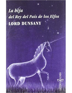 la hija del rey del pais de los elfos lord dunsany tapa blanda kindle libros elficos